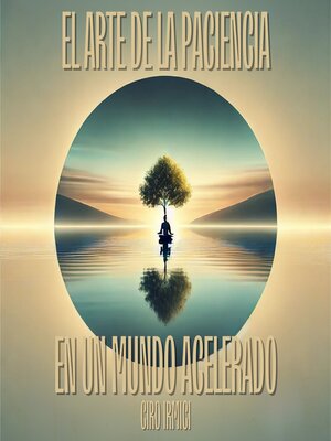 cover image of El Arte de la Paciencia en un Mundo Acelerado